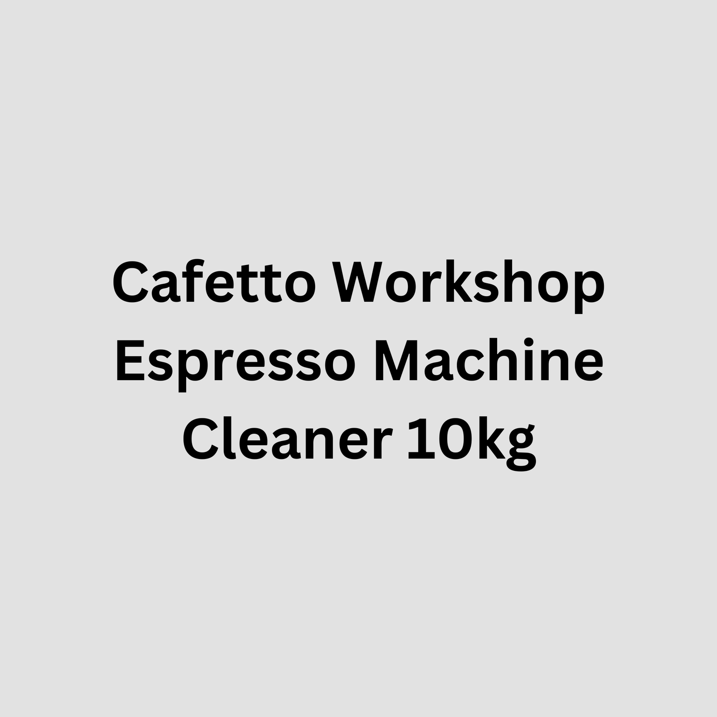 Cafetto Workshop Espresso Machine Cleaner 10kg - Sigma Supply